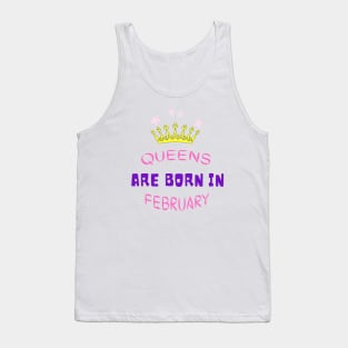 Queens are born in February Tank Top